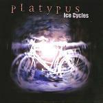 Ice Cycles - CD Audio di Platypus