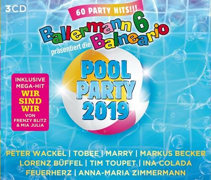 Ballermann 6 Balneario: Die Pool Party 2019 - CD Audio