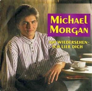 Auf Wiedersehen - Ich Lieb' Dich - Vinile 7'' di Michael Morgan