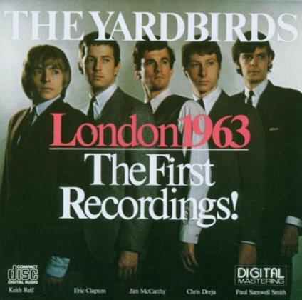London 1963. The First Recordings! - CD Audio di Yardbirds