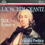 Triosonaten - CD Audio di Johann Joachim Quantz