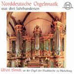 Norddeutsche Orgelmusik