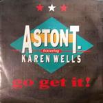 Aston T. Featuring Karen Wells: Go Get It