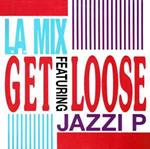 L.A. Mix Featuring Jazzi P: Get Loose