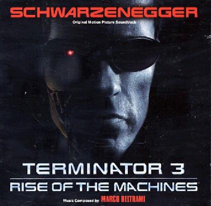 Terminator 3. Rise of the Machines (Colonna sonora) - CD Audio di Marco Beltrami