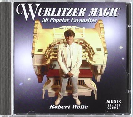 Robert Wolfe - Wurlitzer Magic - CD Audio