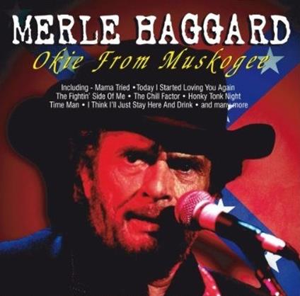 Okie from Muskogee - CD Audio di Merle Haggard