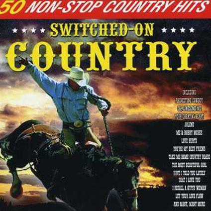 Switched On Country. 50 Non Stop Hits - CD Audio