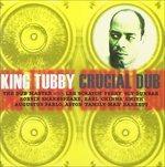 Crucial Dub - CD Audio di King Tubby