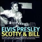 Scotty & Bill - CD Audio di Elvis Presley
