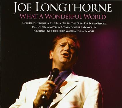 What a Wonderful World - CD Audio di Joe Longthorne