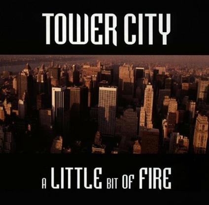 A Little Bit of Fire - CD Audio di Tower City