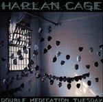 Double Medication Tuesday - CD Audio di Harlan Cage