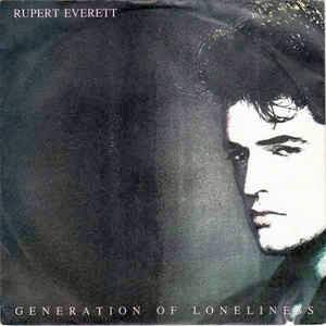 Generation Of Loneliness - Vinile 7'' di Rupert Everett