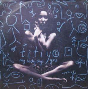 My Body Says Yes - Vinile 7'' di Titiyo