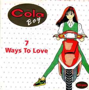 7 Ways To Love - Vinile 7'' di Cola Boy