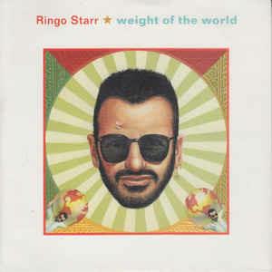 Weight Of The World - Vinile 7'' di Ringo Starr