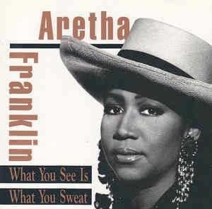 What You See Is What You Sweat - Vinile LP di Aretha Franklin