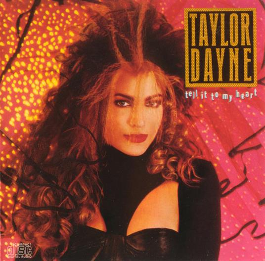 Tell It To My Heart - CD Audio di Taylor Dayne