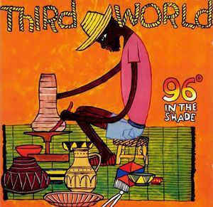 96° In The Shade - CD Audio di Third World