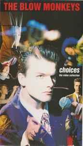 Choices The Video Collection - Videocassetta di Blow Monkeys