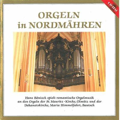 Orgeln in Nordmzhren - CD Audio di Felix Mendelssohn-Bartholdy