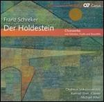 Der Holdestein - CD Audio di Franz Schreker,Walter Braunfels,Robert Fuchs