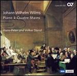 Sonate per pianoforte a quattro mani op.31, op.41 - CD Audio di Johann Wilhelm Wilms,Hans-Peter Stenzl,Volker Stenzl
