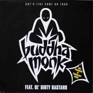 Buddha Monk Featuring Ol' Dirty Bastard: Got's Like Come On Thru - Vinile LP