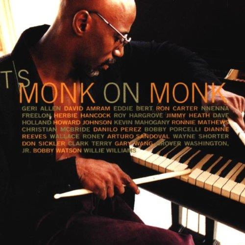 Monk On Monk - CD Audio di T. S. Monk