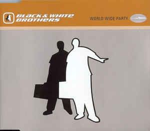 Black & White Brothers: World Wide Party - CD Audio