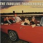 T-Bird Rhythm - CD Audio di Fabulous Thunderbirds
