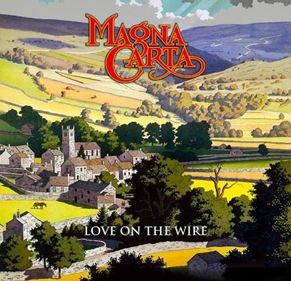 Love on the Wire - CD Audio di Magna Carta