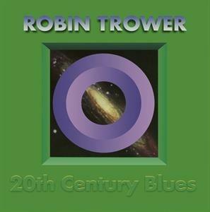 20th Century Blues - Vinile LP di Robin Trower