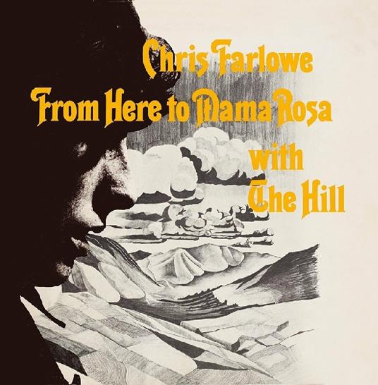 From Here to Mama Rosa (with The Hill) - Vinile LP di Chris Farlowe