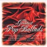Greatest Pop Ballads - CD Audio