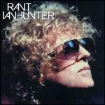 Rant - CD Audio di Ian Hunter