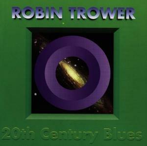 20th Century Blues - CD Audio di Robin Trower