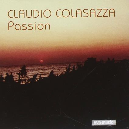 Passion - CD Audio di Claudio Colasazza