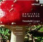 Anarchic Harmonies - CD Audio di John Cage