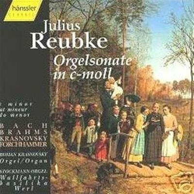 Sonata per organo dal salmo n.94 (1857) in do - CD Audio di Julius Reubke