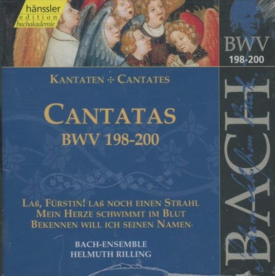 Cantatas BWV198, BWV199, BWV200 - CD Audio di Johann Sebastian Bach,Bach Ensemble,Helmuth Rilling