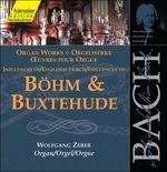 Organ Works: Influences of Böhm & Buxtehude - CD Audio di Johann Sebastian Bach,Wolfgang Zerer