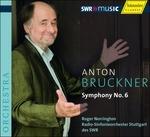 Sinfonia n.6 - CD Audio di Anton Bruckner,Roger Norrington,Radio Symphony Orchestra Stoccarda