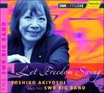 Let Freedom Swing - CD Audio di Toshiko Akiyoshi