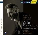 Concerti per violoncello - CD Audio di Paul Hindemith,Arthur Honegger,Bohuslav Martinu,Christoph Poppen,Johannes Moser