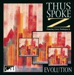 Evolution - CD Audio di Thus Spoke Z