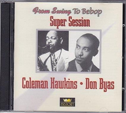 Super Session - CD Audio di Coleman Hawkins,Don Byas