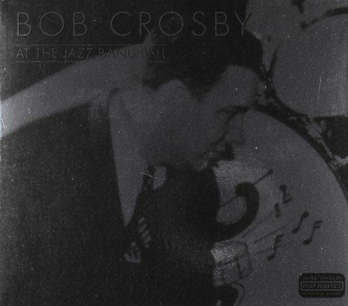 At the Jazz Band Ball - CD Audio di Bob Crosby