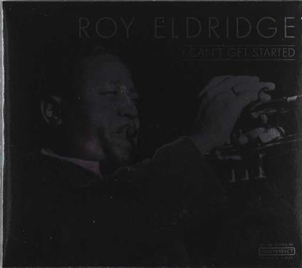 I Can't Get Started - CD Audio di Roy Eldridge